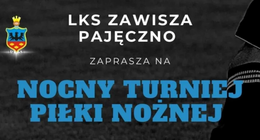 Zawisza Pajęczno organizuje Nocny Turniej Piłki Nożnej 