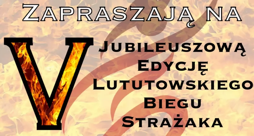 Jubileuszowa Edycja Lututowskiego Biegu Strażaka przed nami