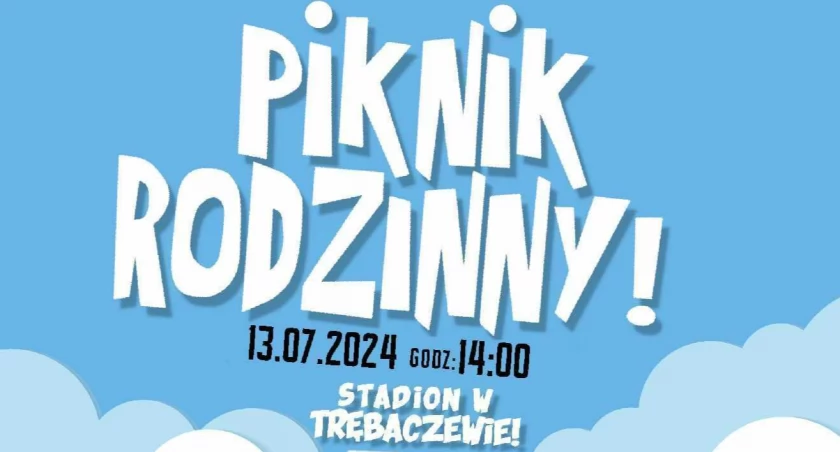 Piknik rodzinny w Trębaczewie już 13 Lipca