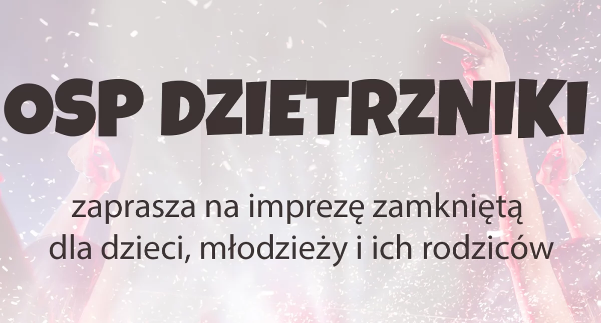 OSP Dzietrzniki impreza dla dzieci, młodzieży i ich rodziców