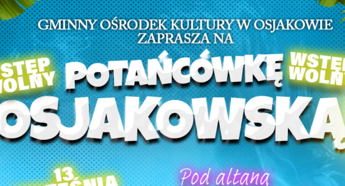 Potańcówka Osjakowska – muzyka, taniec i zabawa na świeżym powietrzu