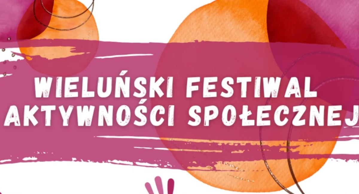 W sobotę Wieluński Festiwal Aktywności Społecznej - co przygotowali organizatorzy? 
