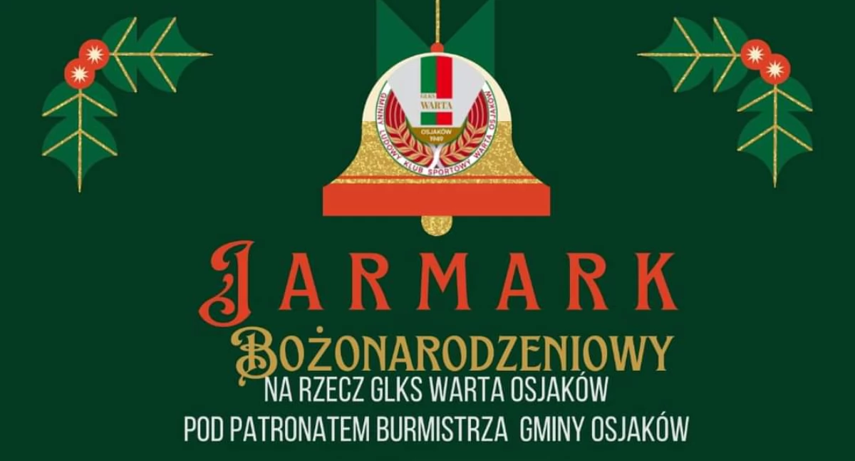 Świąteczna magia w Osjakowie – Jarmark Bożonarodzeniowy z piłkarską Wartą