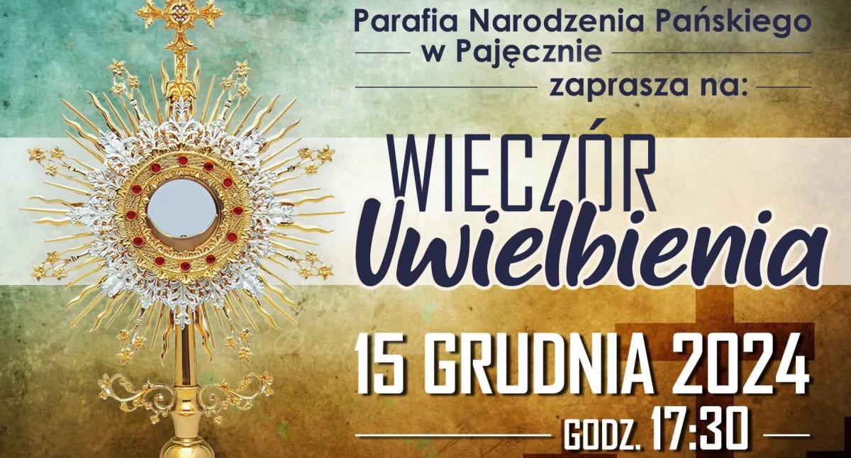 Wieczór Uwielbienia w Pajęcznie – zaproszenie do wspólnej modlitwy