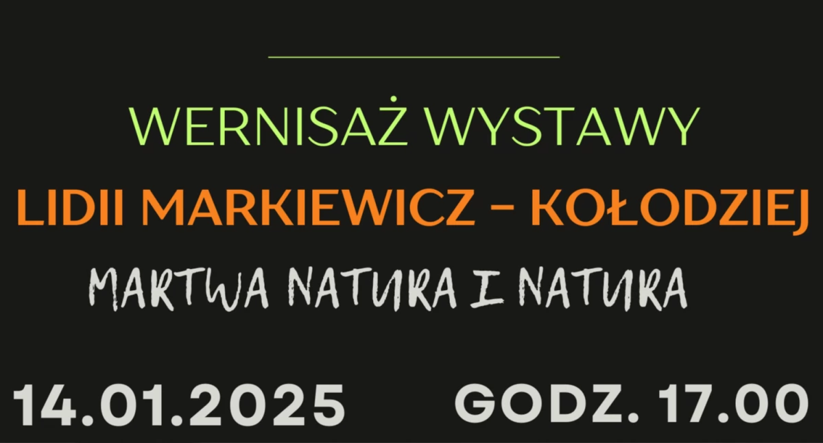 Wernisaż wystawy Lidii Markiewicz-Kołodziej – „Martwa natura i natura”