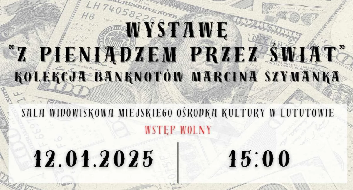 O historii banknotów - ciekawa wystawa w Lututowie