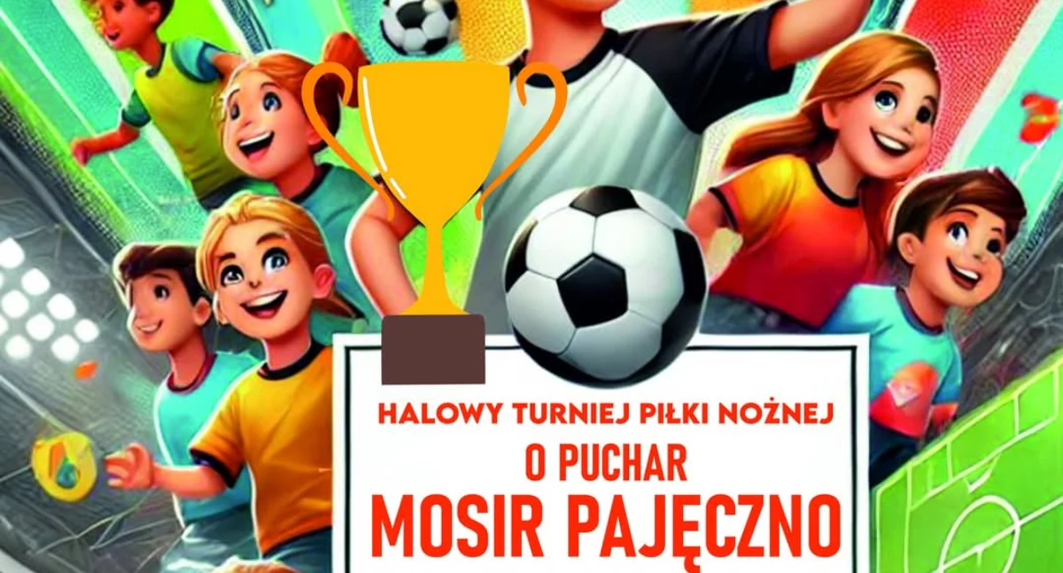 Turniej Halowej Piłki Nożnej o Puchar MOSiR Pajęczno – Zagraj i Wygraj!