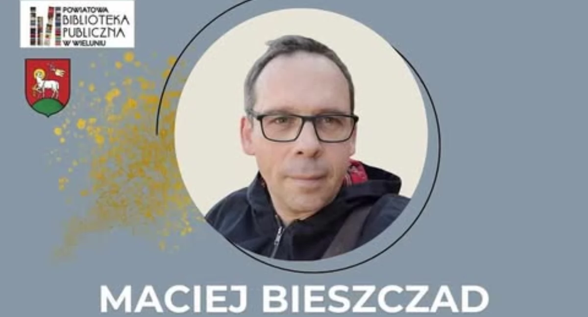 Spotkanie z Maciejem Bieszczadem w Powiatowej Bibliotece Publicznej w Wieluniu