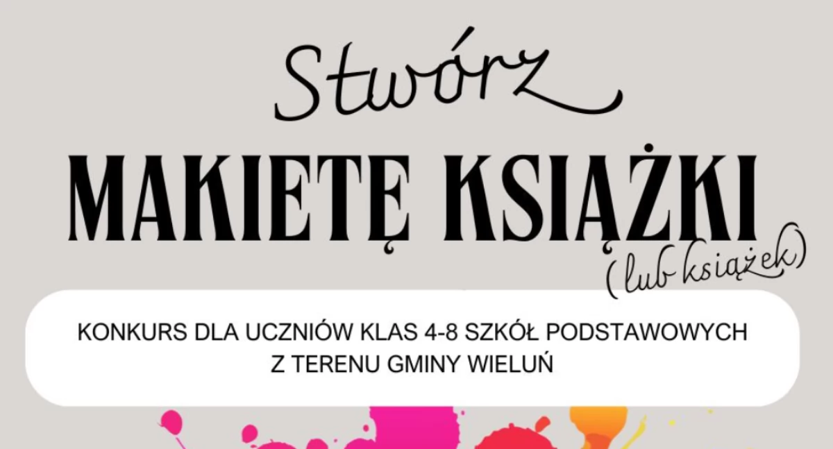 Konkurs „Makieta książki” w Miejskiej i Gminnej Bibliotece Publicznej w Wieluniu– stwórz swoją książkową makietę