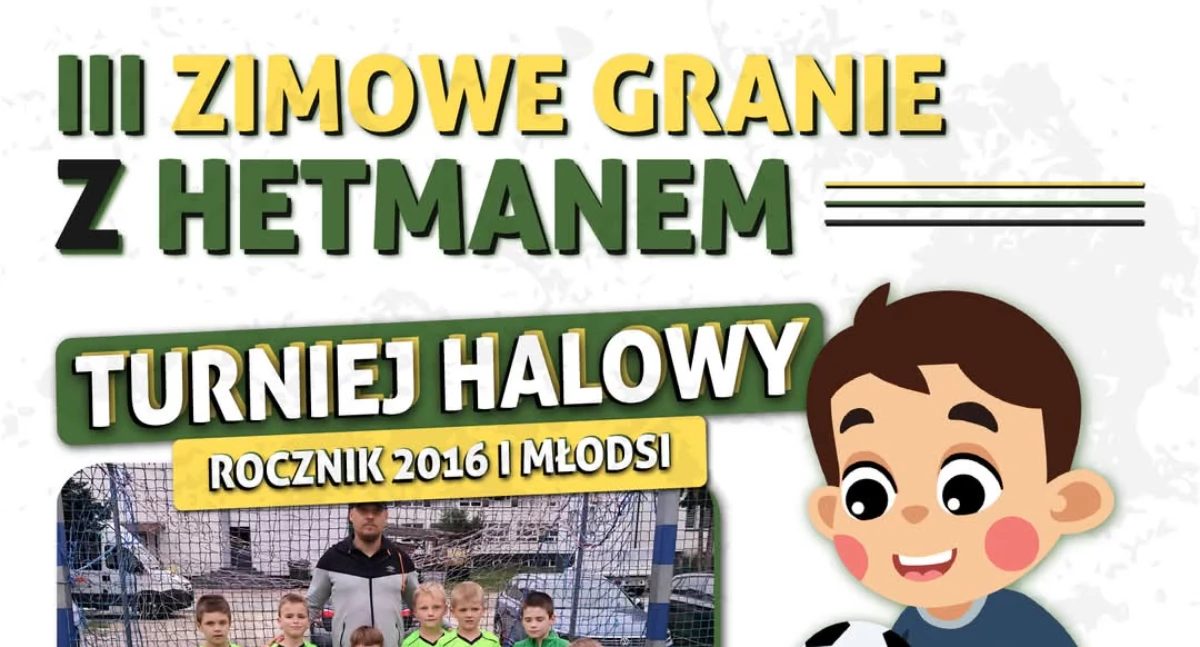 Młodzi piłkarze rywalizują w Ruścu. Przed nami „III Zimowe Granie z Hetmanem”