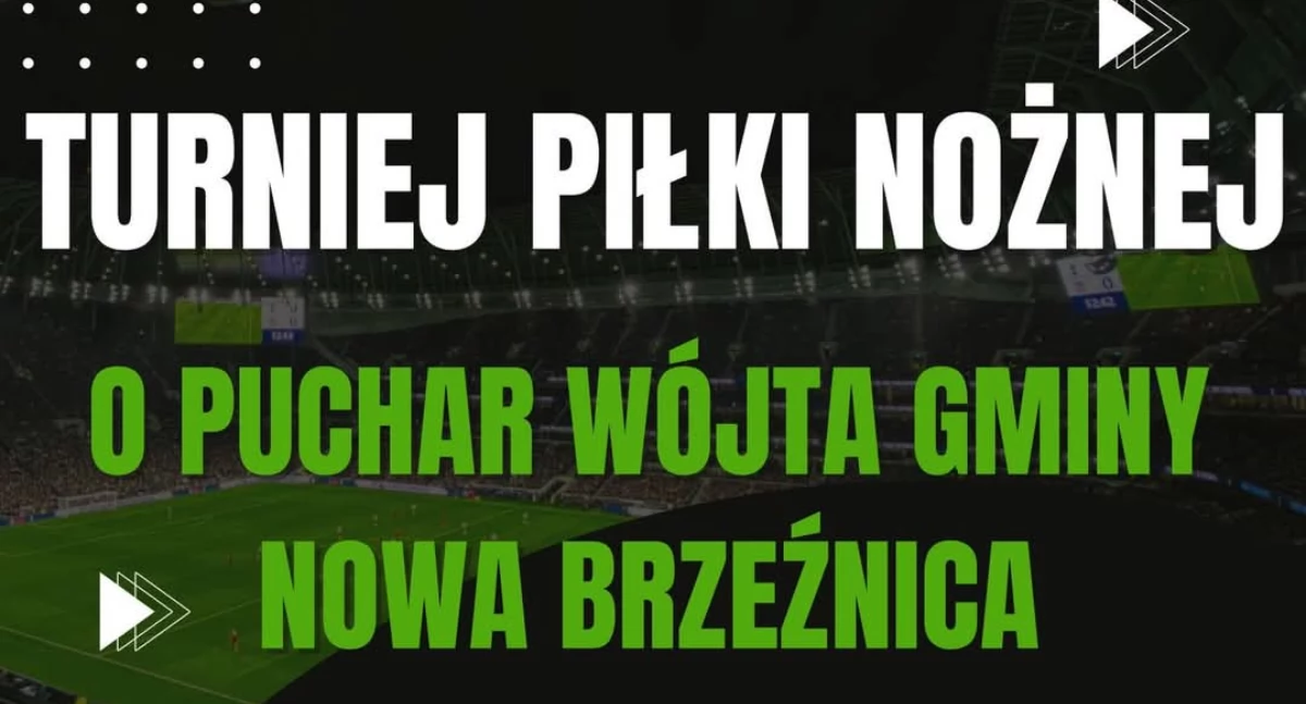 Turniej Piłki Nożnej o Puchar Wójta Gminy Nowa Brzeźnica – zapisy trwają