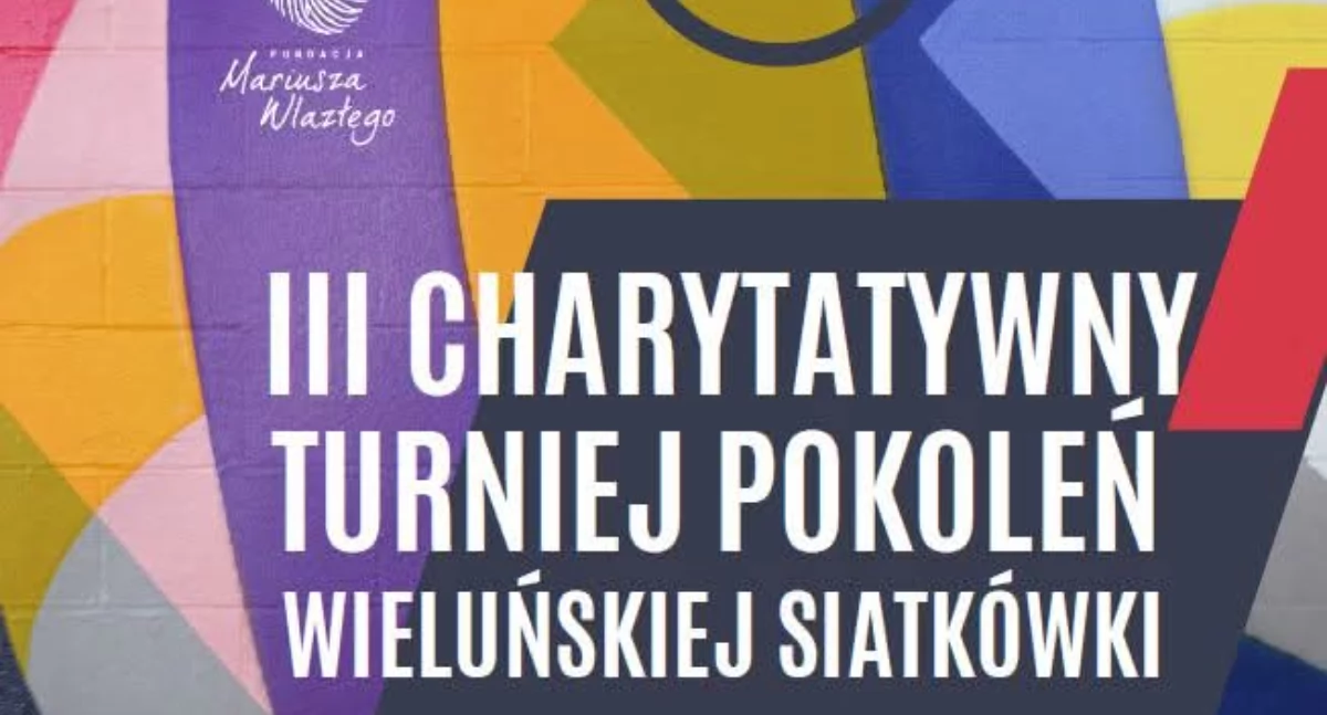Siatkarski Turniej Pokoleń w Wieluniu – sport i dobroczynność w jednym