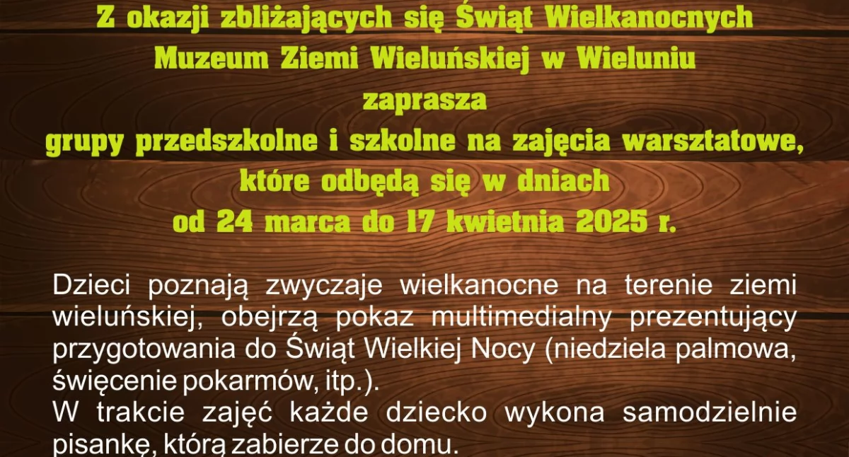 Warsztaty wielkanocne dla dzieci w Muzeum Ziemi Wieluńskiej- poznaj tradycje i wykonaj własną pisankę