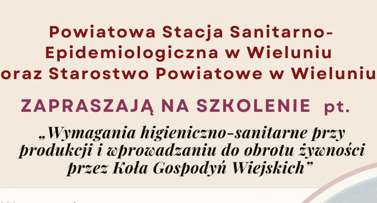 Wymagania sanitarno-higieniczne przy produkcji żywności – szkolenie dla Kół Gospodyń Wiejskich w Wieluniu