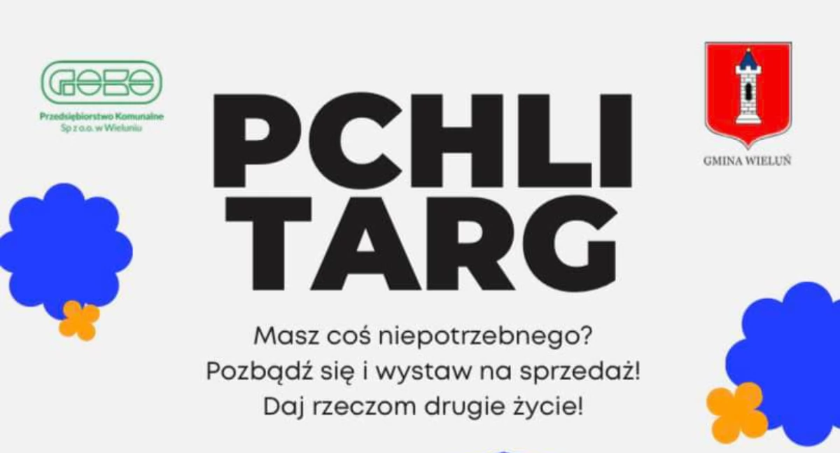 Pchli targ w Wieluniu – sprzedaj, kup, wymień, oddaj! 