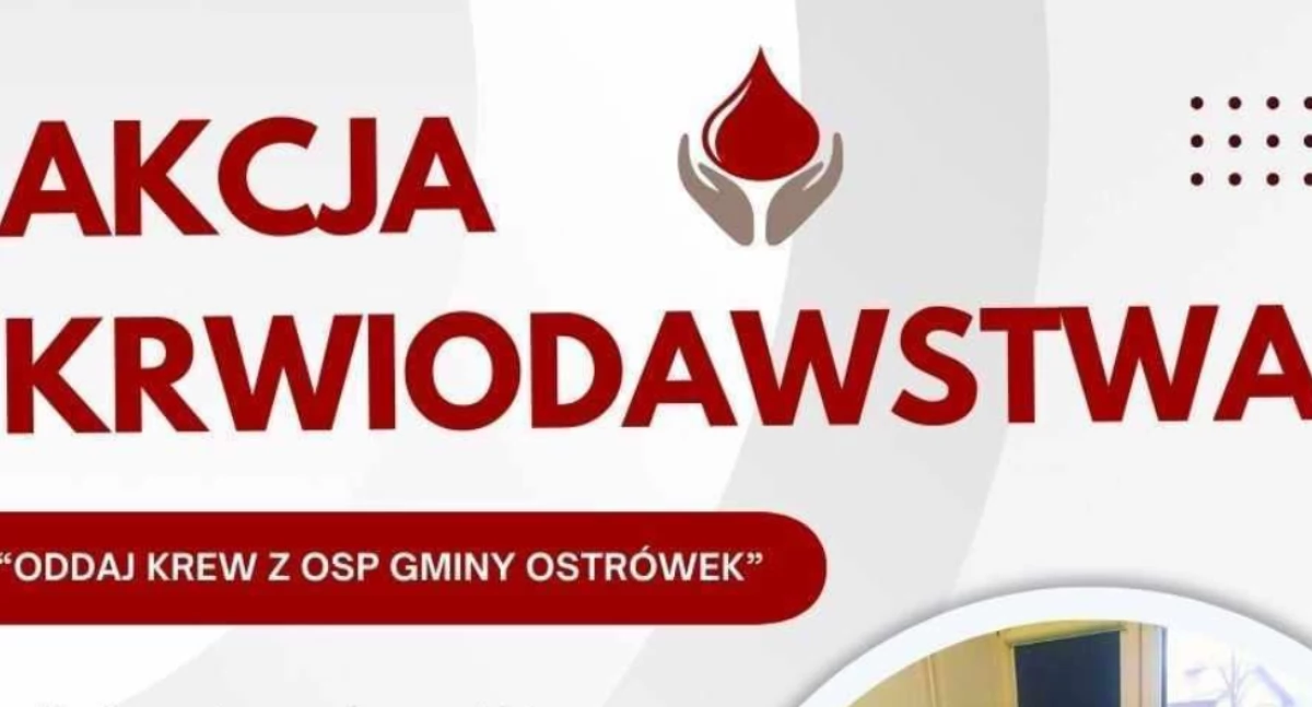 Akcja krwiodawstwa w Ostrówku: Pomóż i uratuj czyjeś życie!