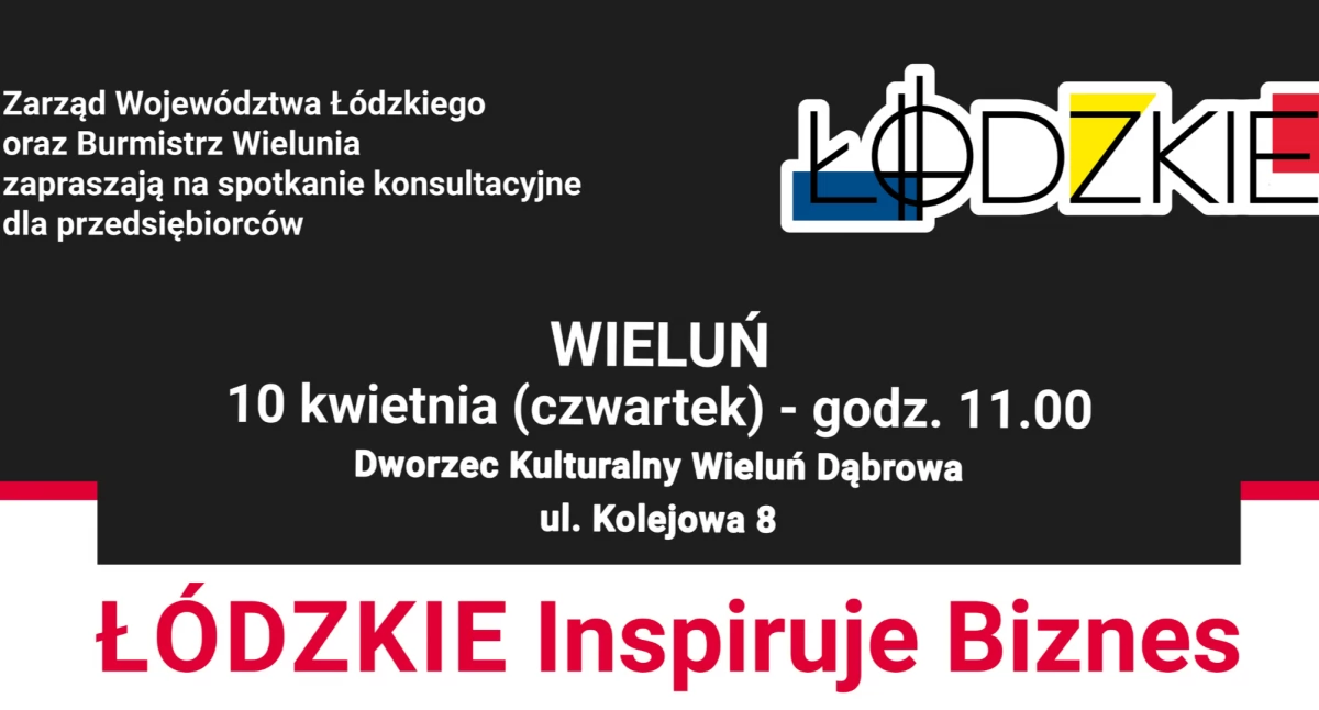 „Łódzkie Inspiruje Biznes” – Spotkanie dla przedsiębiorców w Wieluniu już 10 kwietnia!