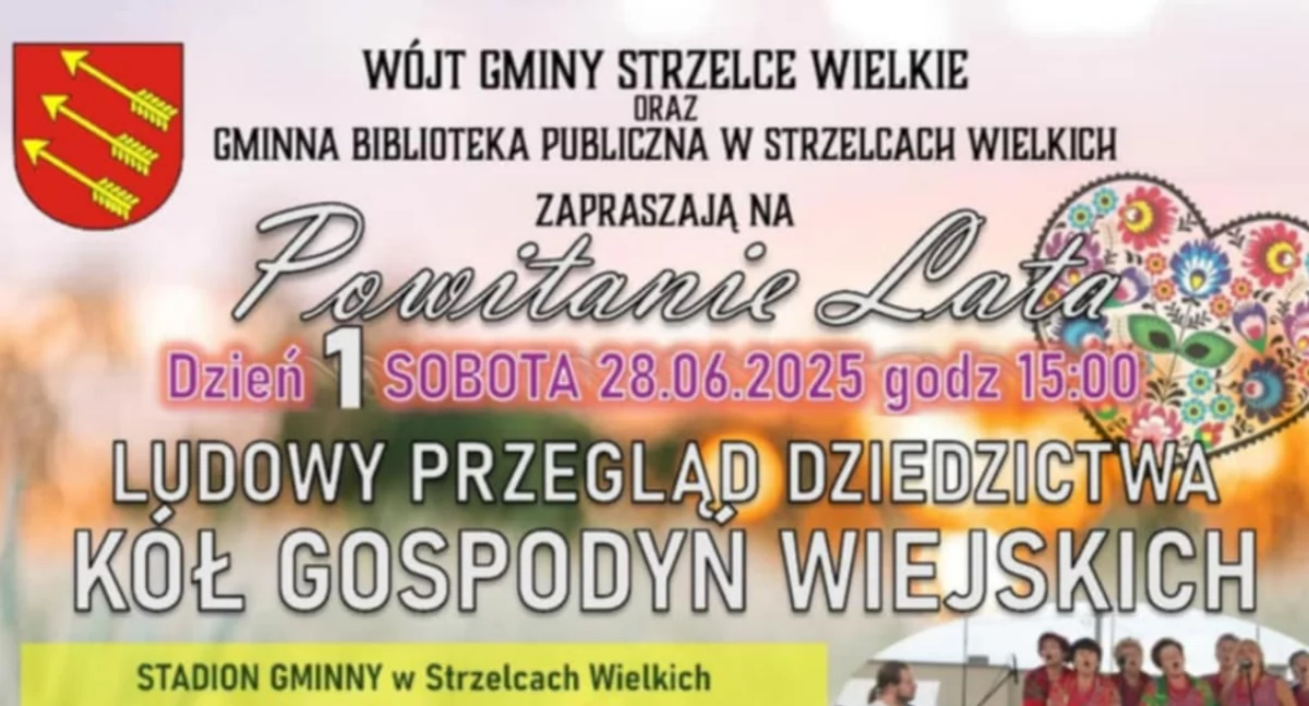 Strzelce Wielkie powitają lato na ludowo i sportowo. Dwudniowe wydarzenie już 28 i 29 czerwca