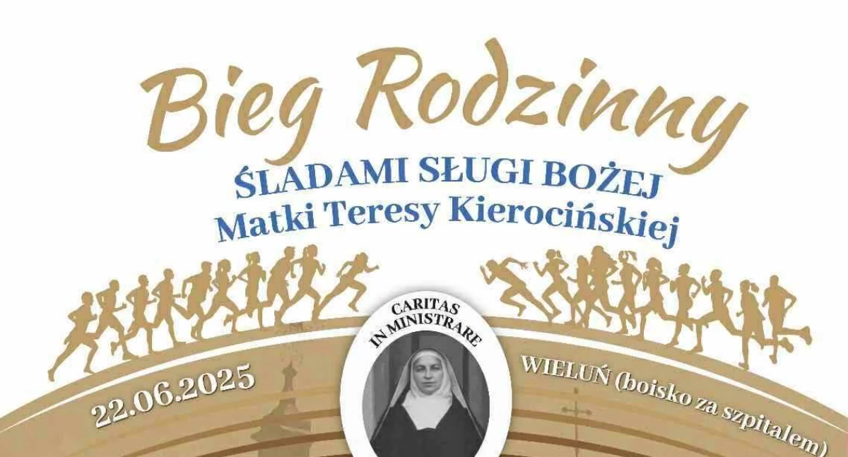 Rodzinny Bieg w Wieluniu śladami Matki Teresy Kierocińskiej 22 czerwca. Sprawdź program i atrakcje