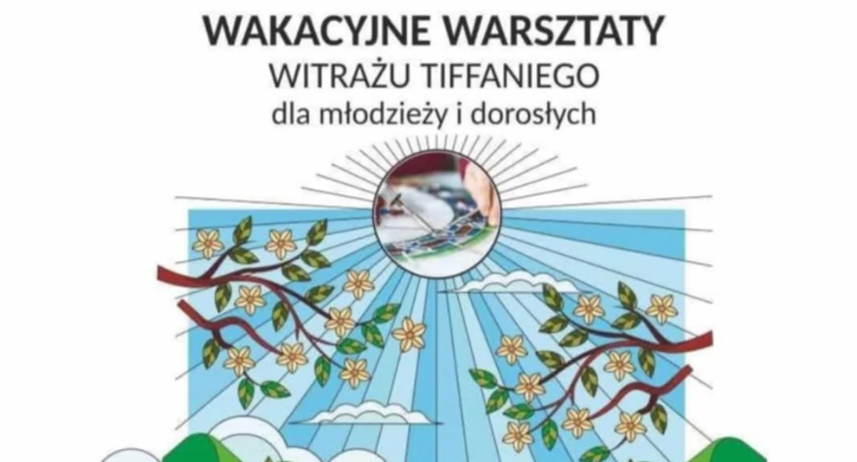Warsztaty Witrażu Tiffaniego w Wieluniu: Kreatywne Lato dla Młodzieży i Dorosłych