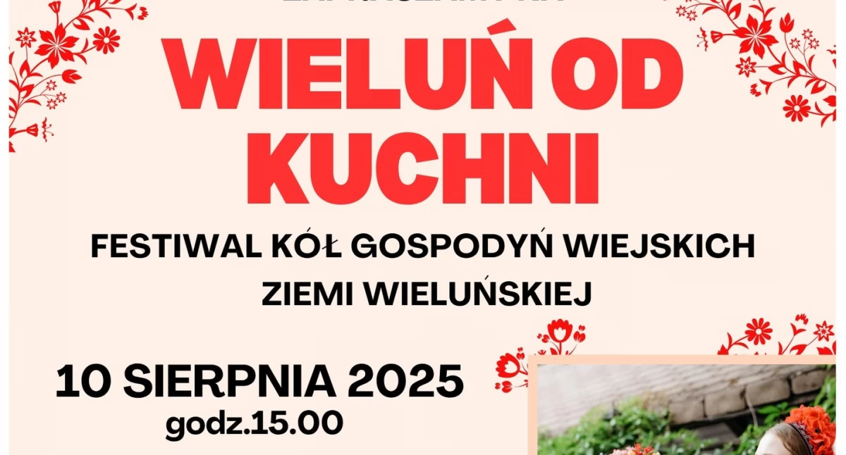 Wieluń od Kuchni: Festiwal Kół Gospodyń Wiejskich Ziemi Wieluńskiej już 10 sierpnia w Dąbrowie!