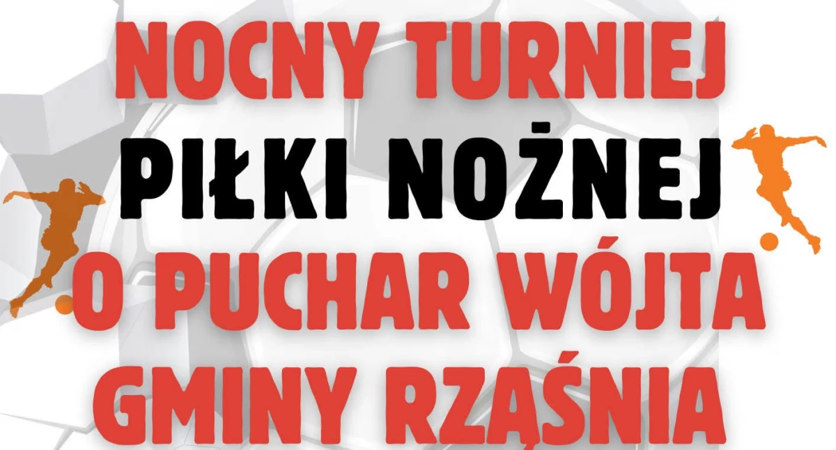 Kolejny Nocny Turniej Piłki Nożnej przed nami! Tym razem w Rząśni zagrają pod gwiazdami