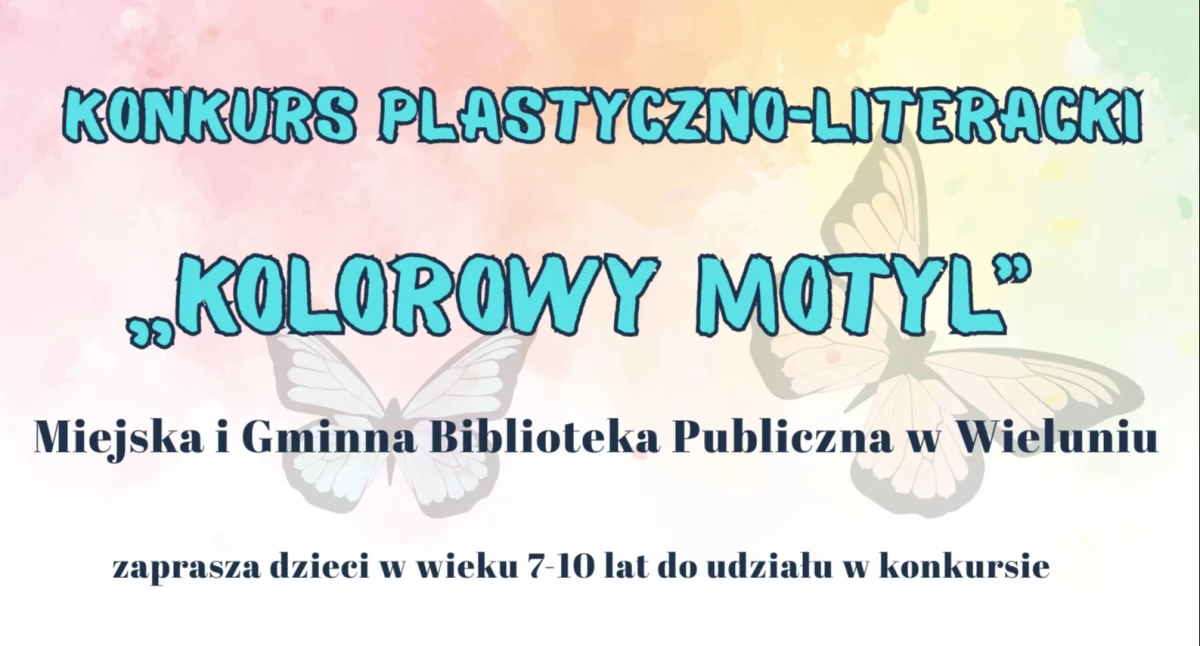 Konkurs plastyczno-literacki „Kolorowy motyl” dla dzieci z gminy Wieluń: Zgłoś pracę do 11 października