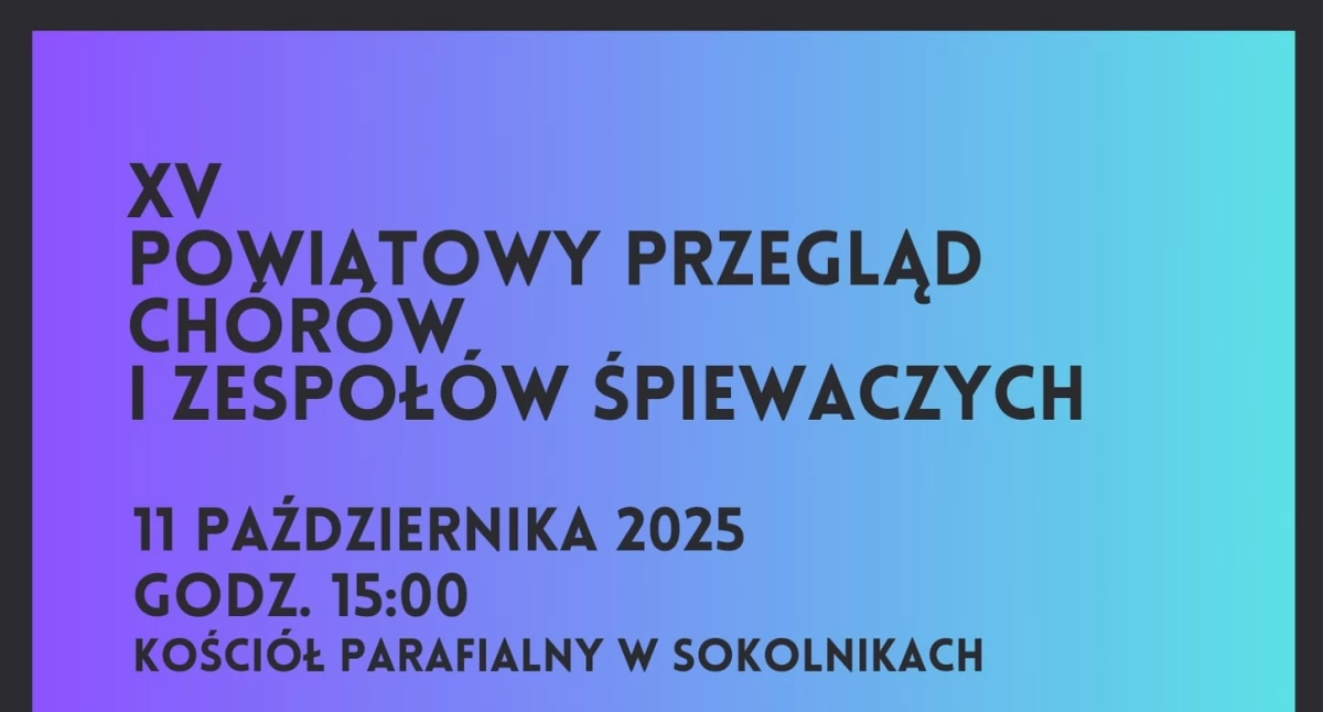 Sokolniki zapraszają na XV Powiatowy Przegląd Chórów i Zespołów Śpiewaczych: Zgłoszenia do 29 września