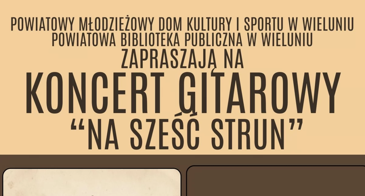 Koncert gitarowy „Na sześć strun” w Wieluniu: Wystąpią dzieci i młodzież z kół gitarowych