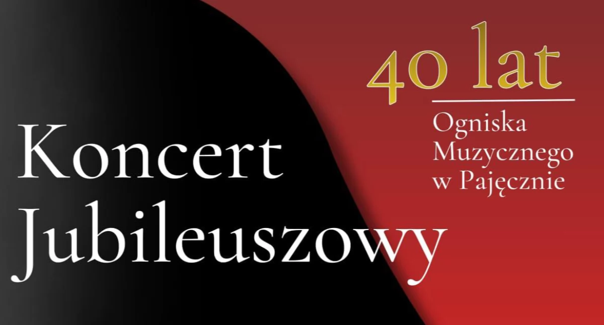 Koncert jubileuszowy z okazji 40-lecia Ogniska Muzycznego w Pajęcznie