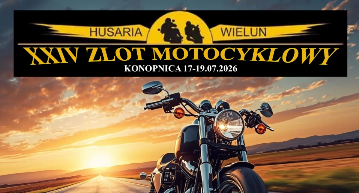 XXIV Zlot Motocyklowy Husaria Wieluń - Konopnica 2026.