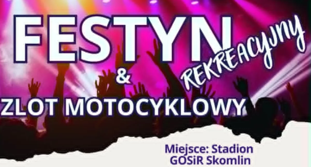 Festyn i Rekreacyjny Zlot Motocyklowy w Skomlinie. Weekend pełen atrakcji, muzyki i rodzinnej zabawy 