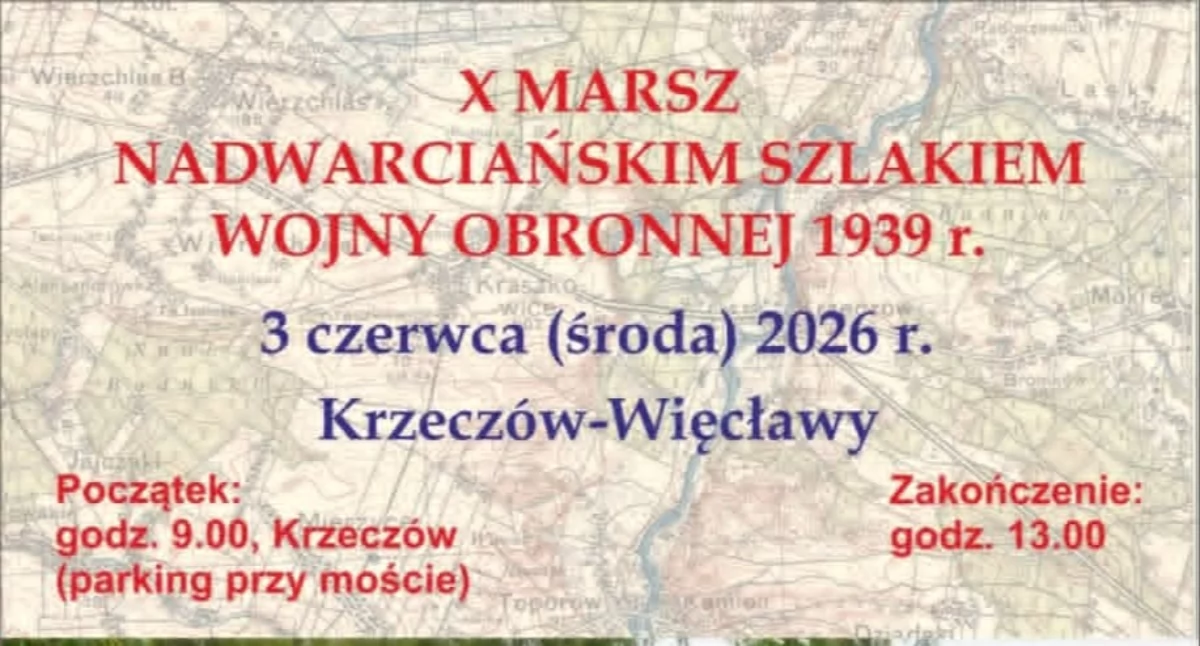 X Marsz Nadwarciańskim Szlakiem Wojny Obronnej 1939 r.