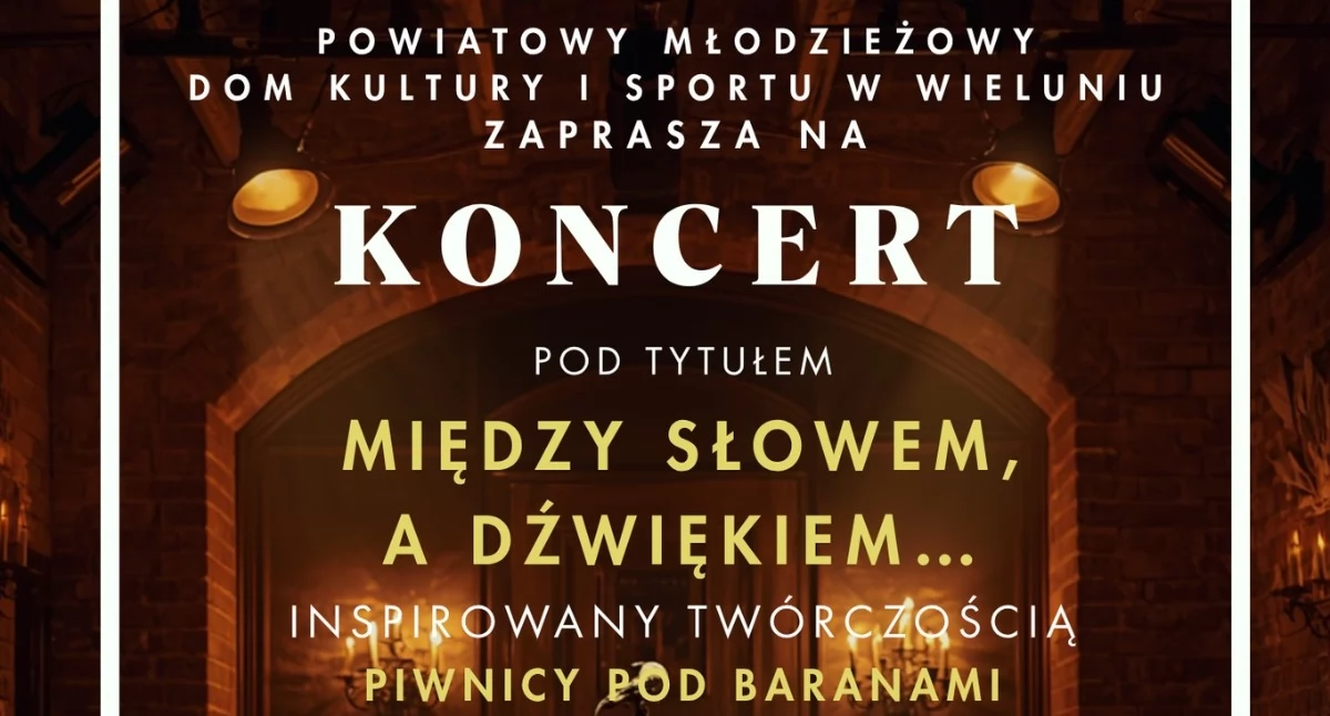 „Między słowem a dźwiękiem…” – wyjątkowy koncert inspirowany twórczością Piwnicy pod Baranami w Wieluniu