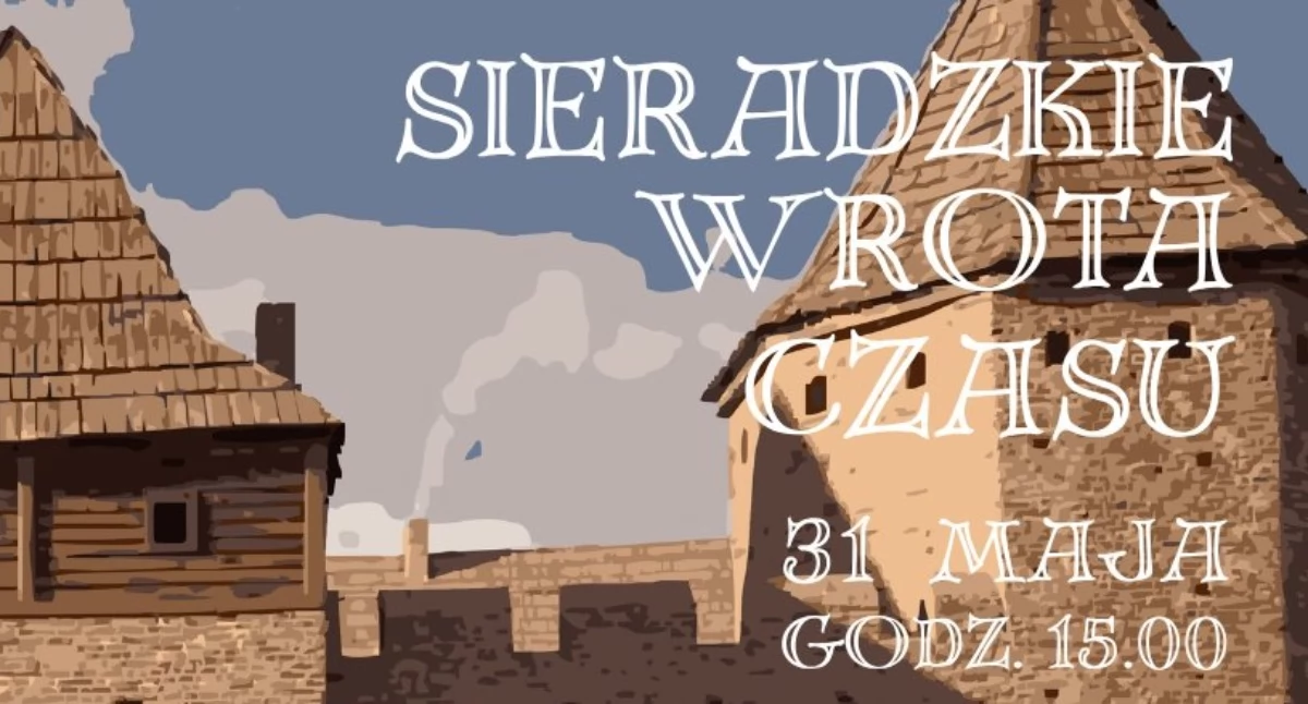Sieradzkie Wrota Czasu już 31 maja. Miasto cofnie się o setki lat