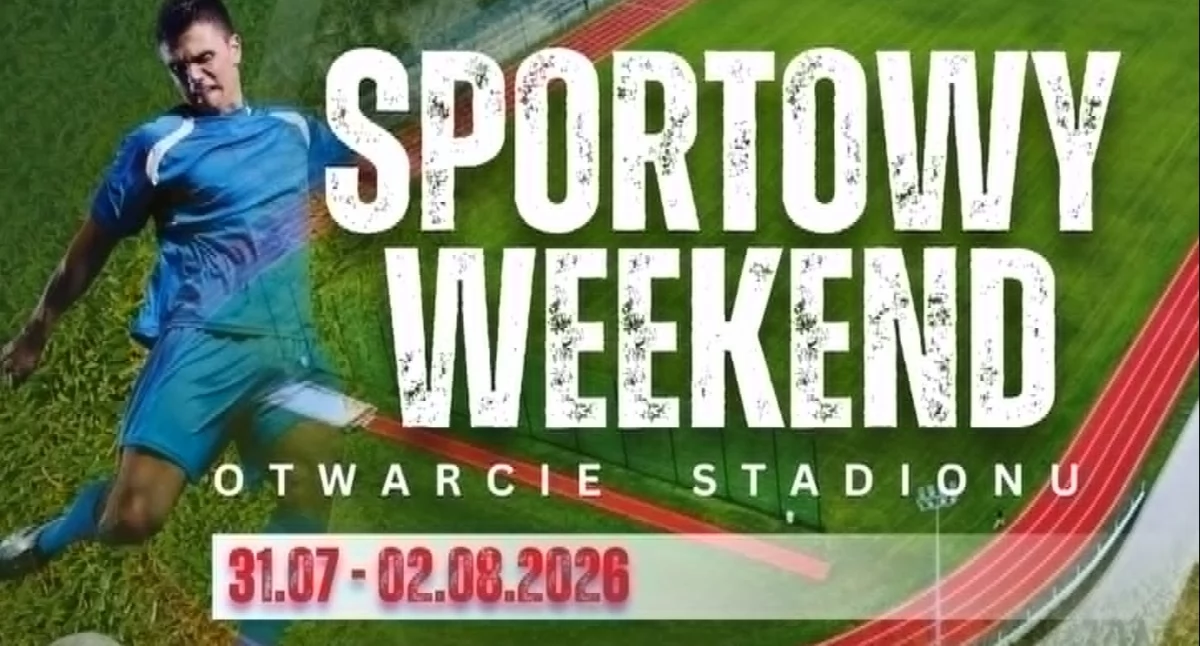 Nowy stadion, wielkie mecze i specjalny gość: Pajęczno zaprasza na Sportowy Weekend