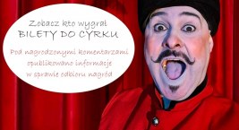 Do zgarnięcia 10 PODWÓJNYCH BILETÓW do Cyrku