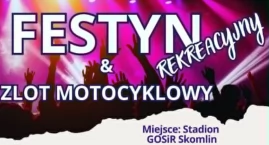 Festyn i Rekreacyjny Zlot Motocyklowy w Skomlinie. Weekend pełen atrakcji, muzyki i rodzinnej zabawy 