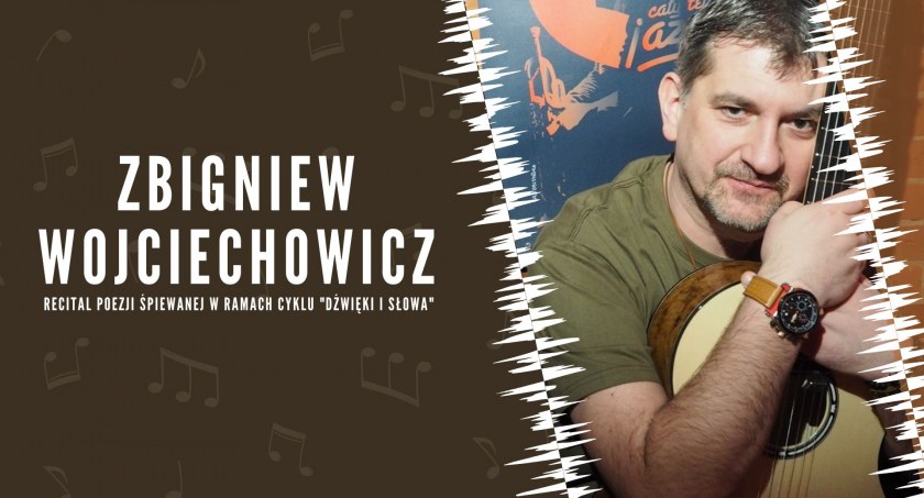 Recital Zbigniewa Wojciechowicza
