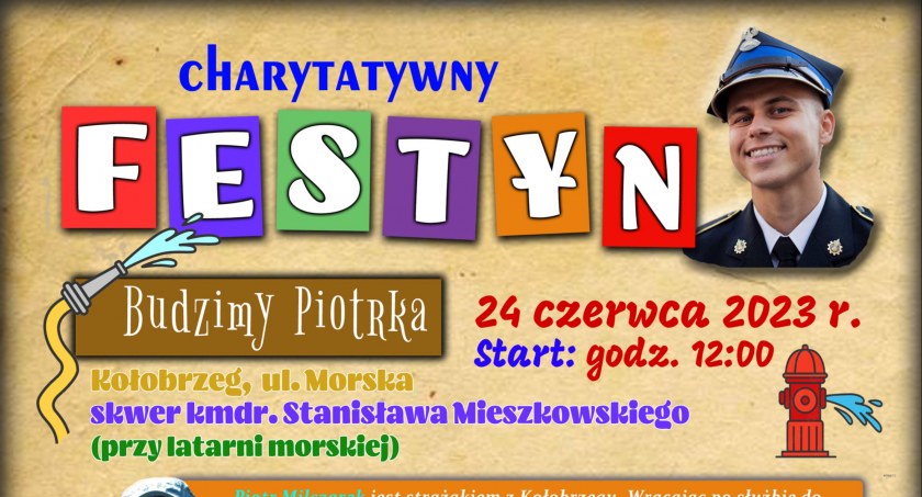 Festyn charytatywny. Będą zbierać na leczenie i rehabilitację kołobrzeskiego strażaka