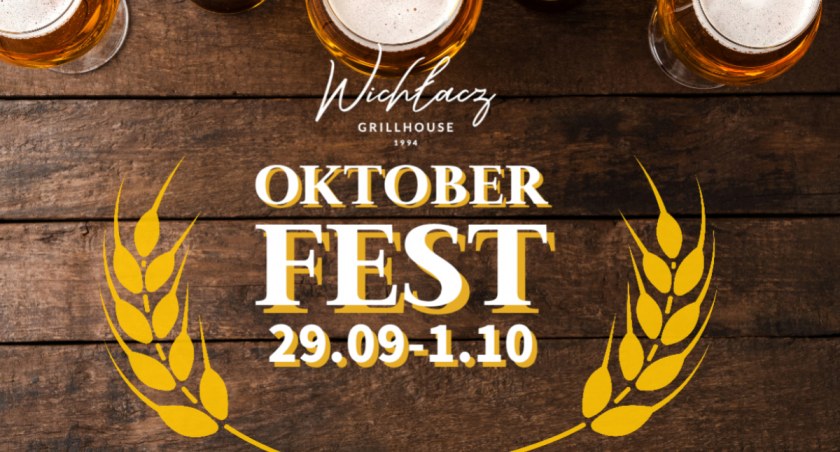 Oktoberfest w Grill House Wichłacz