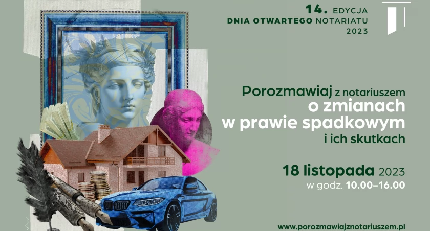 Zapytaj notariusza o zmiany w prawie spadkowym. Dzień Otwarty Notariatu