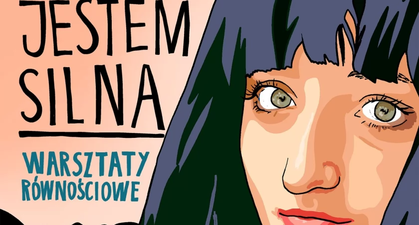 Jestem Silna. Warsztaty równościowe