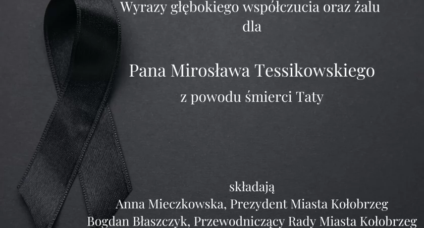 Szczere kondolencje i wyrazy współczucia dla Mirosława Tessikowskiego