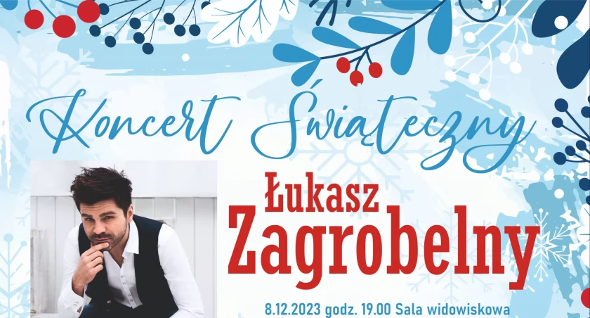 Koncert Świąteczny Łukasza Zagrobelnego