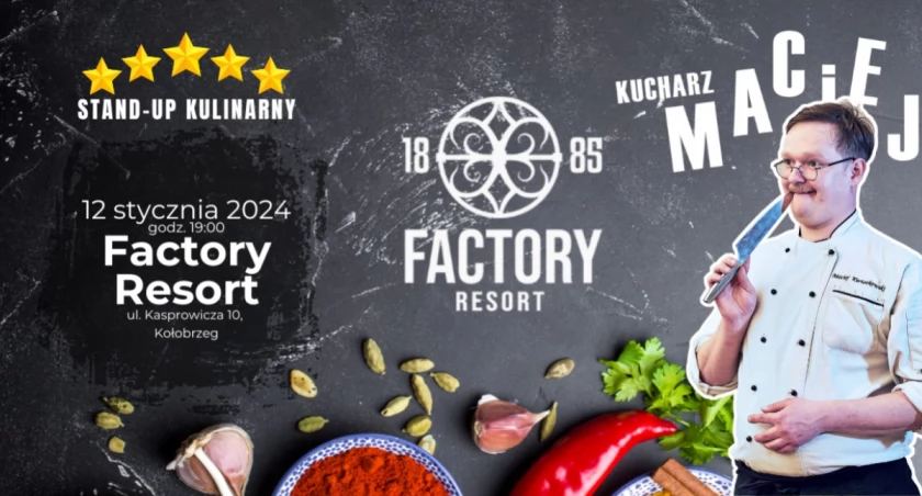  Kucharz Maciej w Factory Resort - stand-up kulinarny