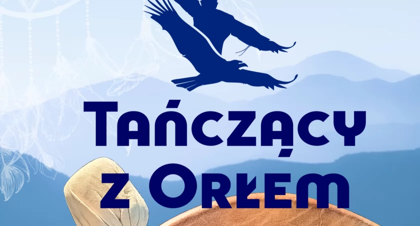 Spektakl Tańczący z Orłem