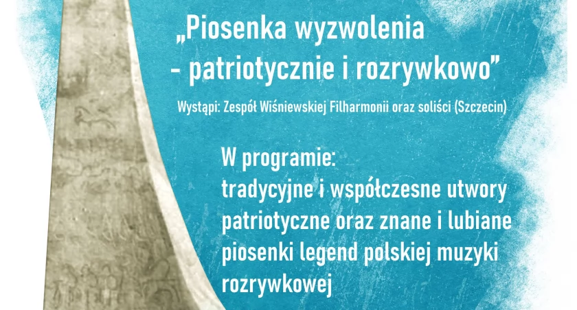 Koncert okolicznościowy „Piosenka wyzwolenia - patriotycznie i rozrywkowo”
