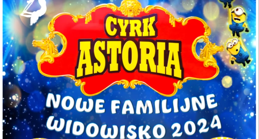 Cyrk Astroria w Kołobrzegu. 14 lipca zaprezentuje swoje nowe show | konkurs