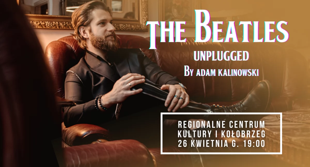 Muzyczna podróż do Liverpoolu. The Beatles Unplugged w Kołobrzegu